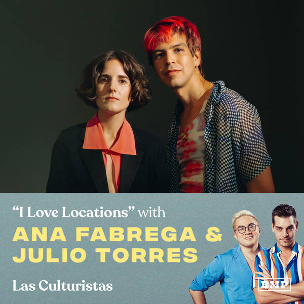 "I Love Locations" (w/ Ana Fabrega & Julio Torres)