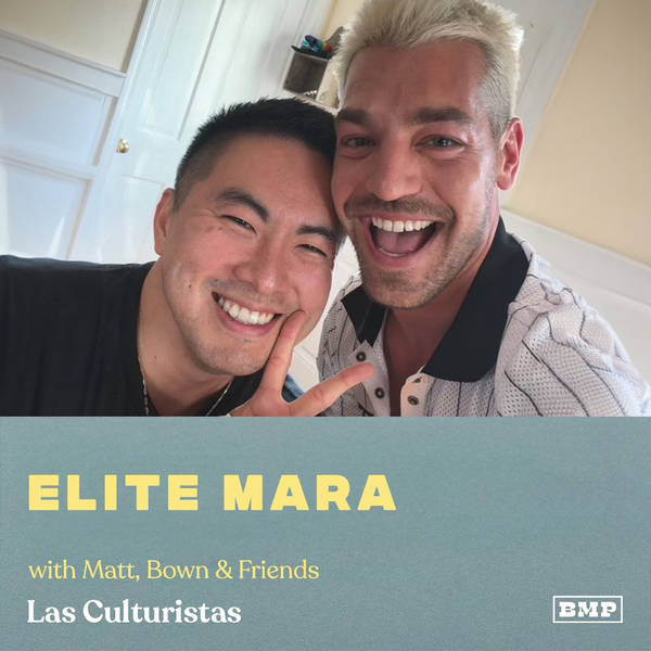 "Elite Mara" (w/ Matt, Bowen & Friends)