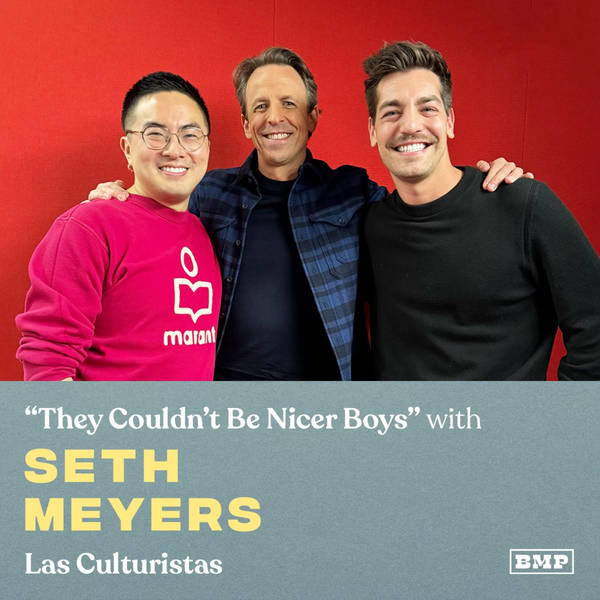 “They Couldn’t Be Nicer Boys” (w/ Seth Meyers)