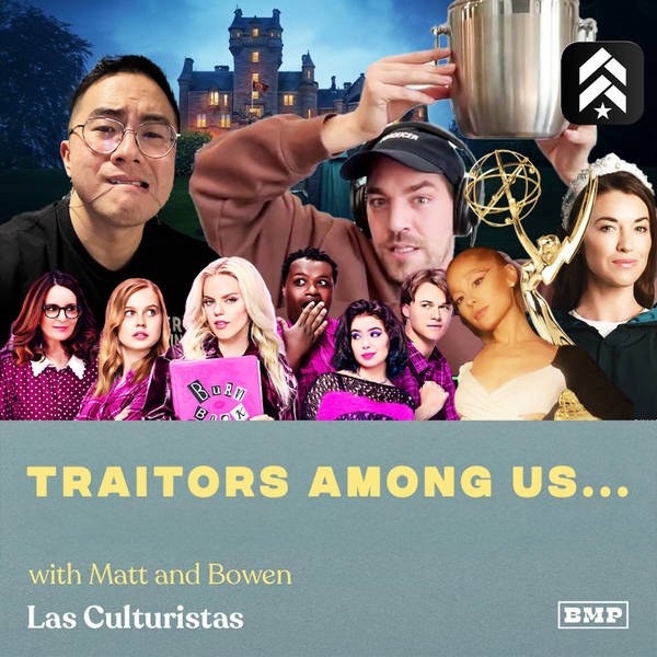 "Traitors Among Us..." (w/ Matt & Bowen)