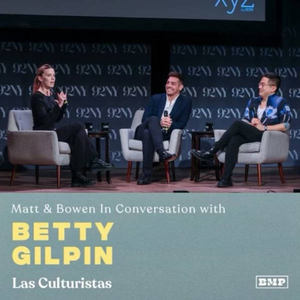 "Matt & Bowen In Conversation with Betty Gilpin"