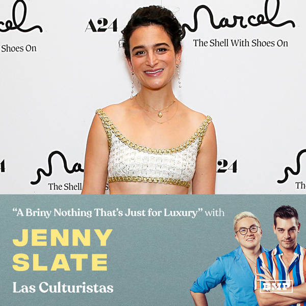 "A Briny Nothing That's Just for Luxury" (w/ Jenny Slate)