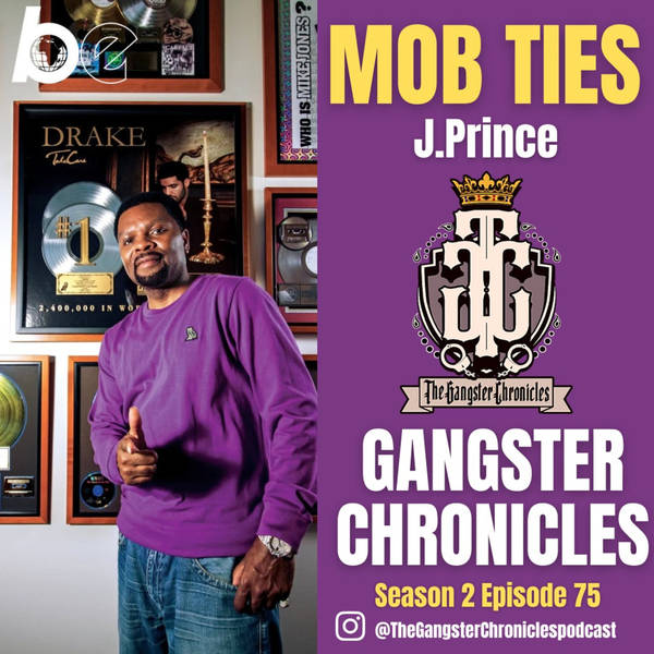 EP 76: Mobb Ties Ft, J.Prince