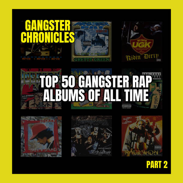 WTH is Gangster Rap? - Gangster Rap's Top 50 albums Pt. 2