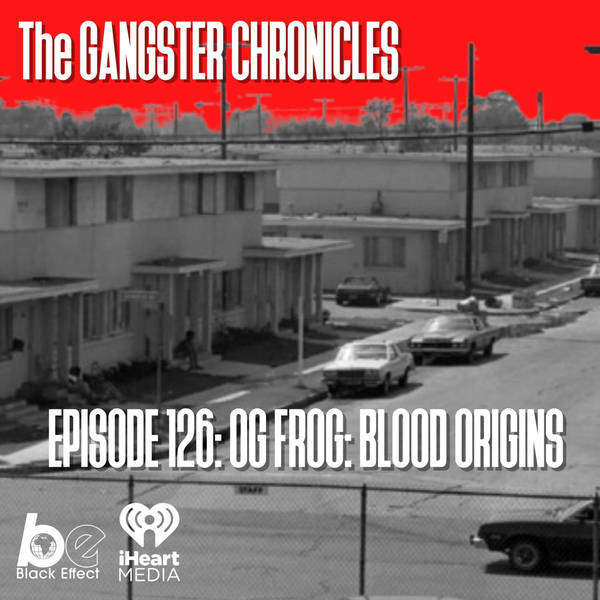 Ep 126 OG Frog: Blood Origins