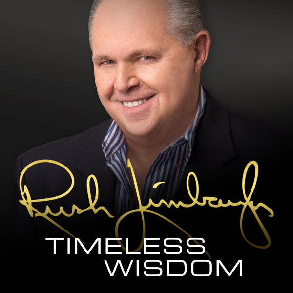 Rush Limbaugh Timeless Wisdom