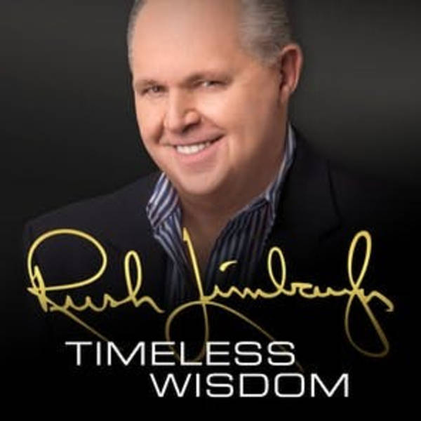 Rush Limbaugh - Timeless Wisdom