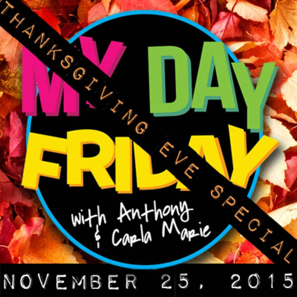 MyDayFriday: THANKSGIVING EVE SPECIAL