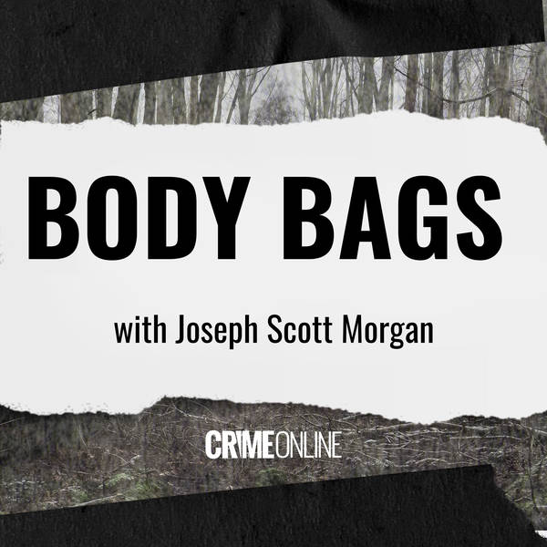 Body Bags with Joseph Scott Morgan : The Smell of Death, Part Two