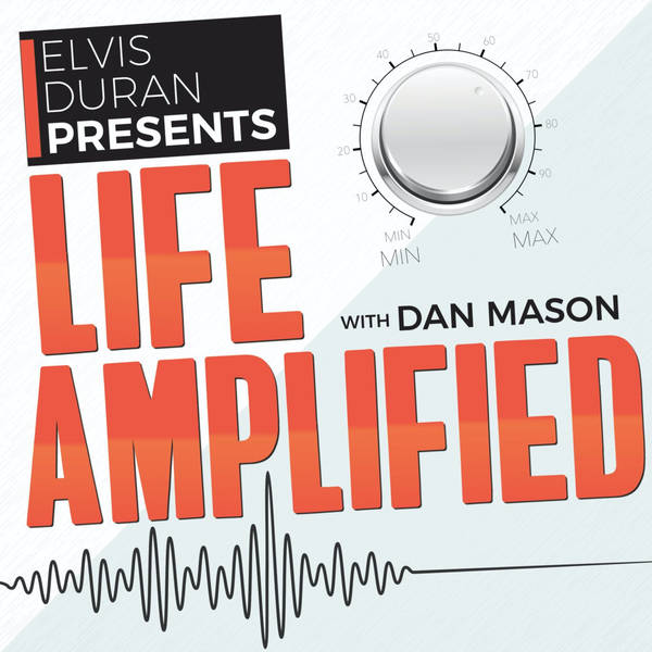 Introducing Life Amplified with Dan Mason