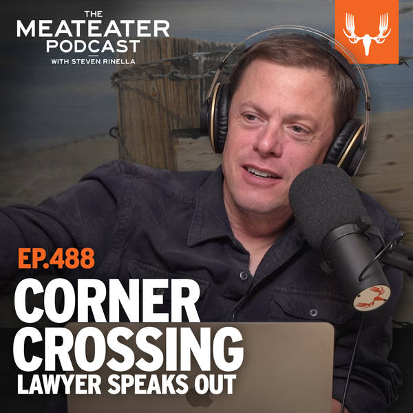 Ep. 488: The Wyoming Corner Crossing Lawyer Finally Speaks Out