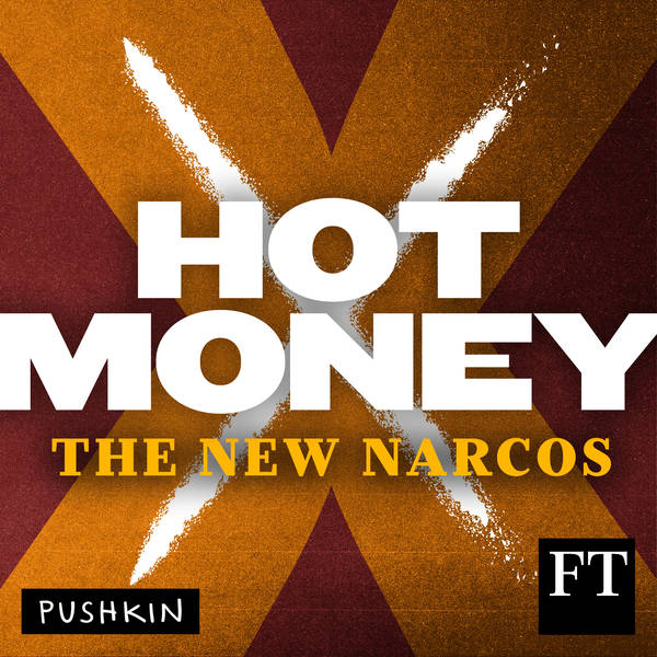 Introducing Hot Money: The New Narcos