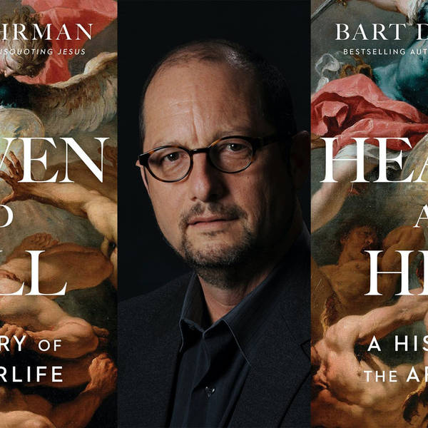 Heaven and Hell with Bart Ehrman