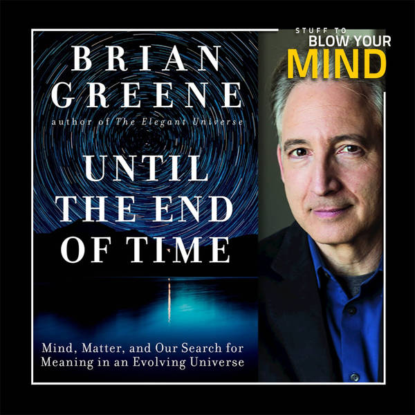 Brian Greene on the End of Time
