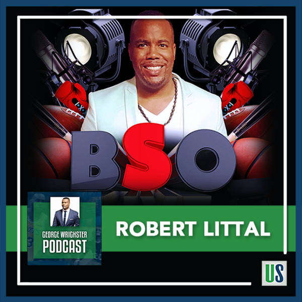 Robert Littal: Editor-in-Chief of BSO (BlackSportsOnline.com), Co-cost TMZ Sports on FS1