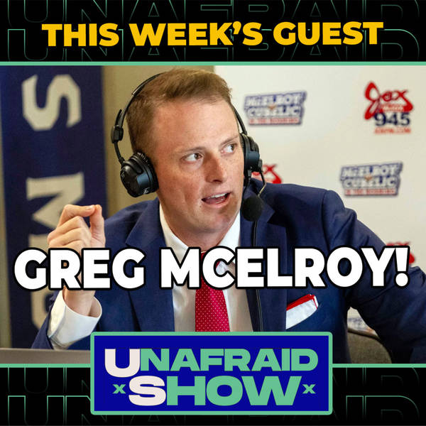 UNAFRAID SHOW: Greg McElroy Interview, Horns Down, Mahomes vs Purdy Ep. 5