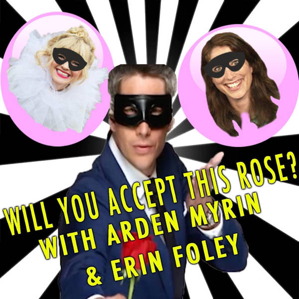 "Will You Accept This Flesh?" With Arden Myrin and Erin Foley!