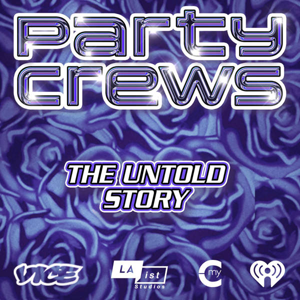 Introducing: Party Crews: The Untold Story