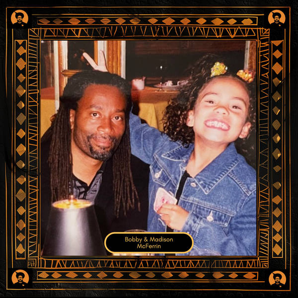 Black Music Month QLS Classic: Bobby McFerrin & Madison McFerrin