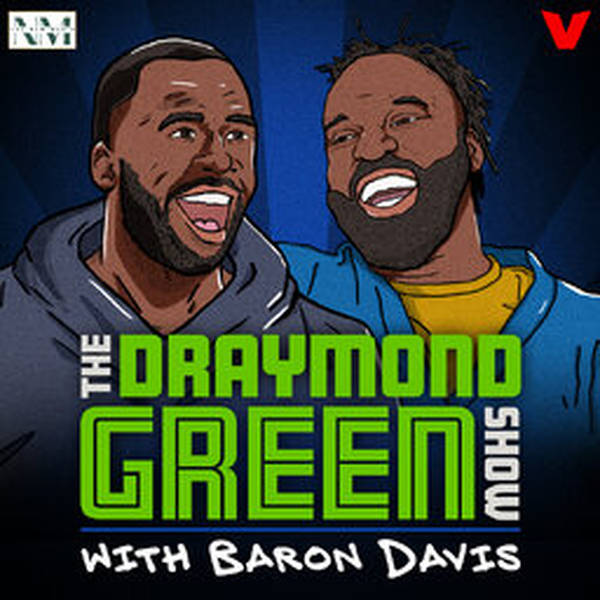 The Draymond Green Show w/ Baron Davis: Fred VanVleet on Drake & DeMar DeRozan Beef, Joel Embiid, Houston Rockets Young Energy & 2019 Raptors Championship run & More