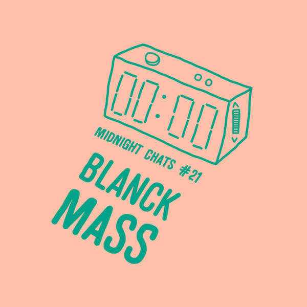 Ep 21: Blanck Mass