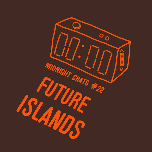 Ep 22: Future Islands
