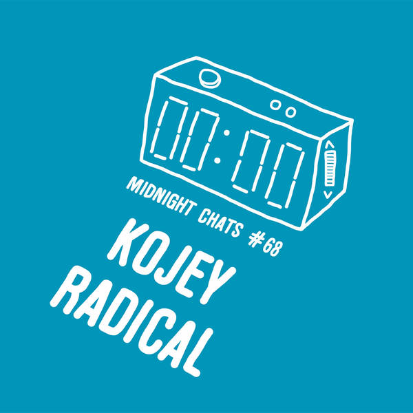 Ep 68: Kojey Radical