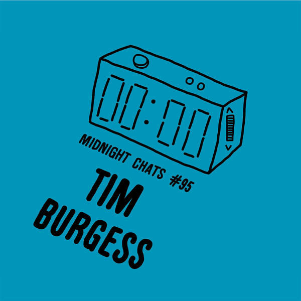 Ep 95: Tim Burgess