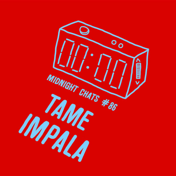 Ep 86: Tame Impala
