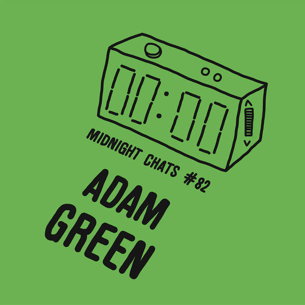 Ep 82: Adam Green