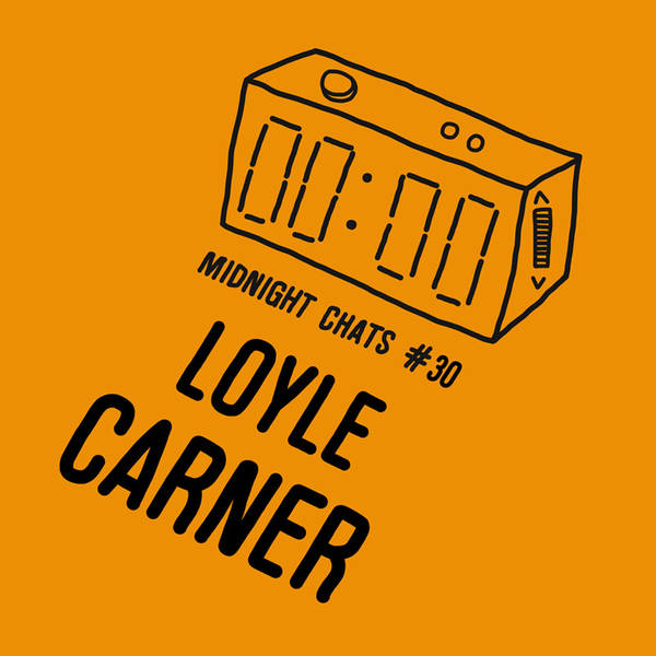 Ep 30: Loyle Carner