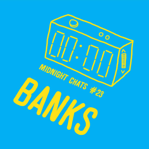Ep 23: BANKS