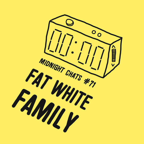 Ep 71: Fat White Family