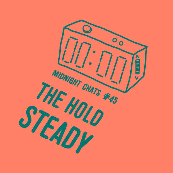 Ep 45: The Hold Steady