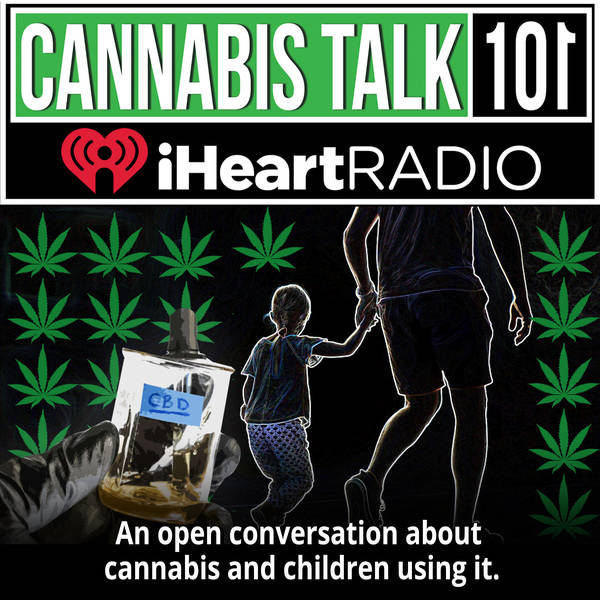 An open conversation about cannabis and children using it.