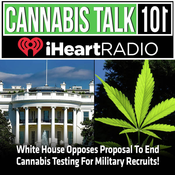 White House Opposes Proposal To End Cannabis Testing For Military Recruits!