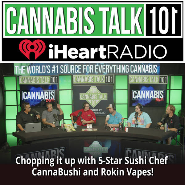 Chopping it up with 5-Star Sushi Chef CannaBushi Chris & Daryl Bauer of Rokin Vapes™!