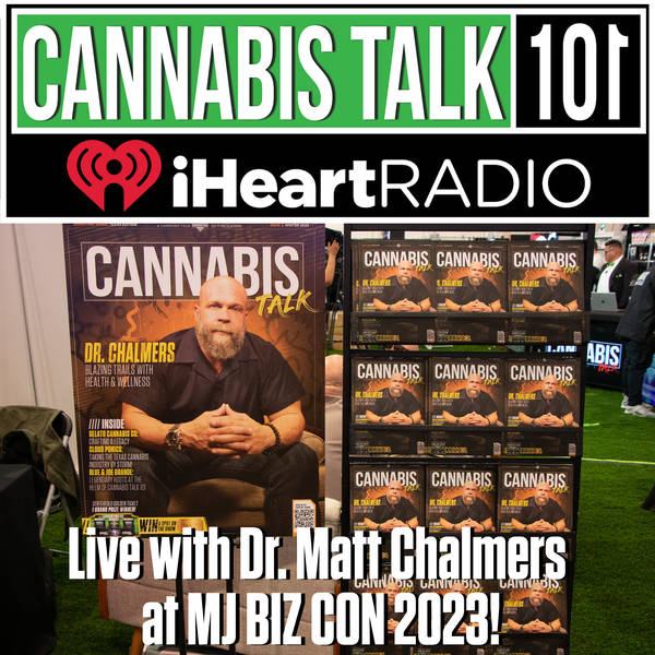 Live with Dr. Matt Chalmers of Chalmers Wellness™ at MJ BIZ CON 2023!