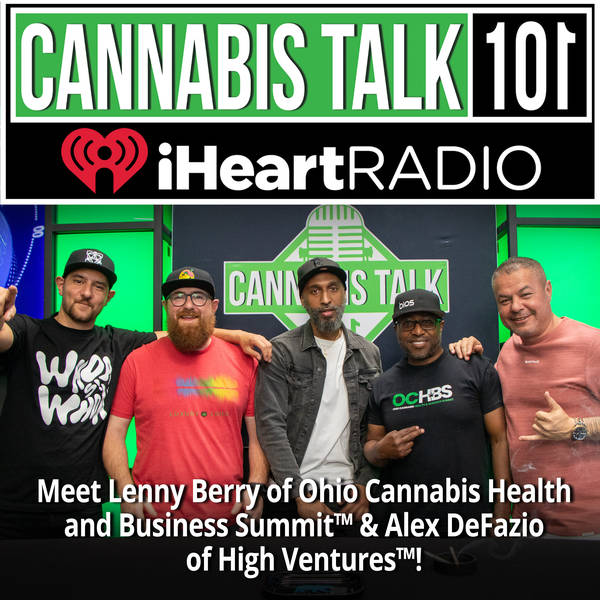 Meet Lenny Berry of Ohio Cannabis Health and Business Summit™ & Alex DeFazio of High Ventures™!