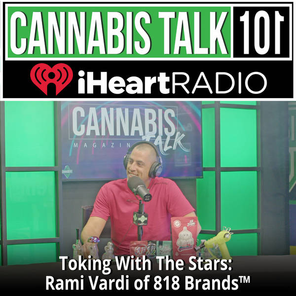 Toking With The Stars: Rami Vardi of 818 Brands™