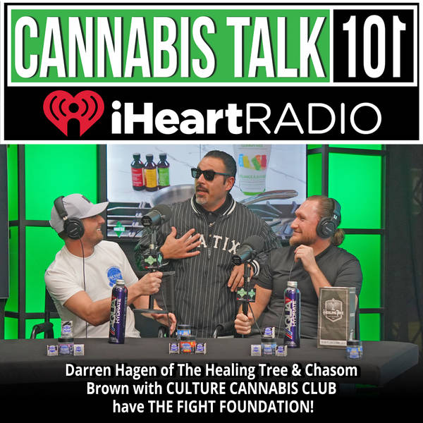 Darren Hagen of THE HEALING TREE & Chasom Brown with CULTURE CANNABIS CLUB have THE FIGHT FOUNDATION!