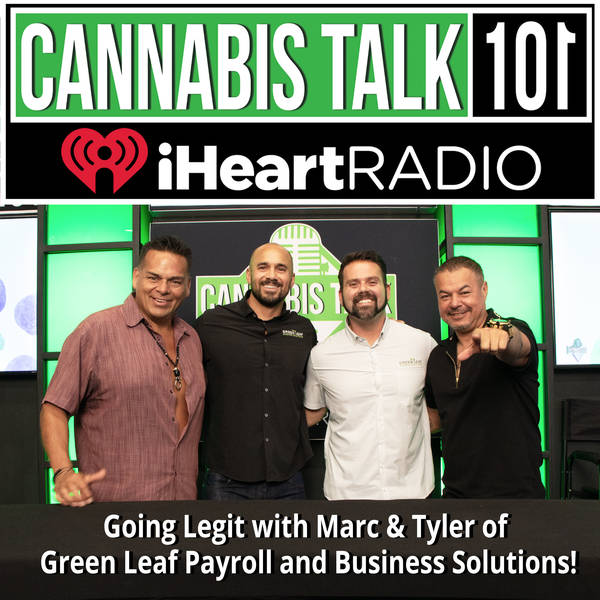 Going Legit with Marc Rodriguez & Tyler Priest of Green Leaf Payroll and Business Solutions™!