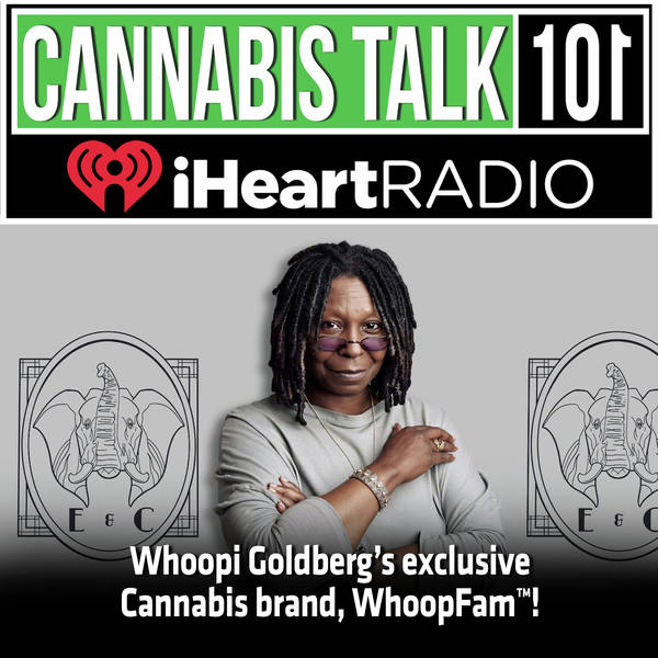 Whoopi Goldberg’s exclusive Cannabis brand, WhoopFam™!