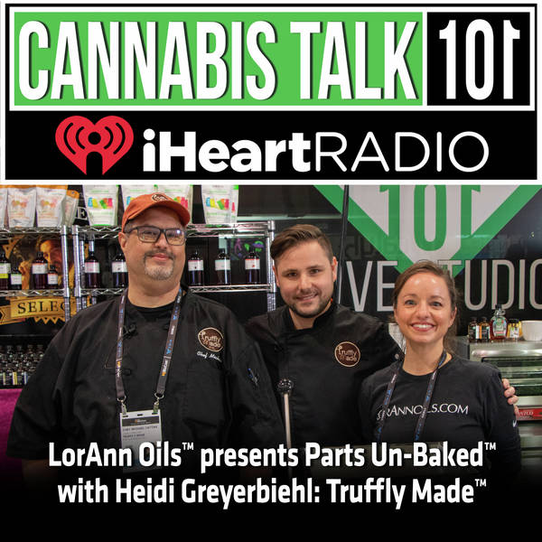 LorAnn Oils™ presents Parts Un-Baked™ with Heidi Greyerbiehl: Truffly Made™