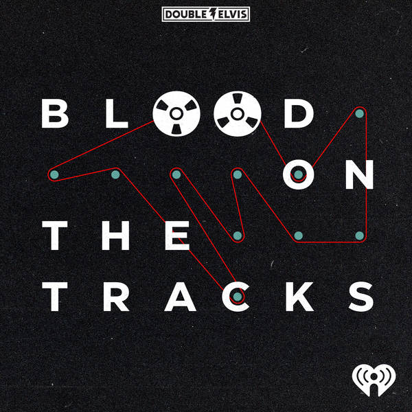 Introducing: Blood on the Tracks an iHeartRadio Original