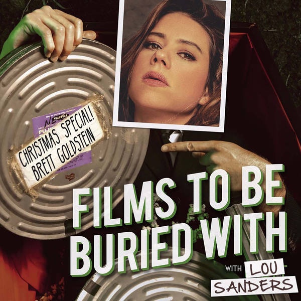 Films To Be Buried With Christmas Special with Lou Sanders & Brett Goldstein