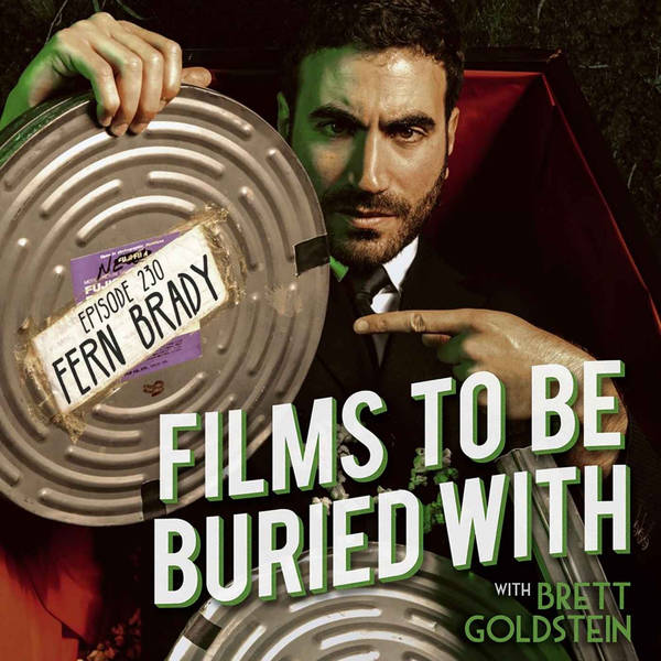 Fern Brady • Films To Be Buried With with Brett Goldstein #230