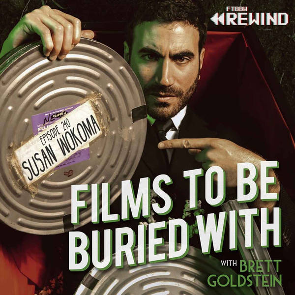 Susan Wokoma (Episode 116 Rewind!) • Films To Be Buried With with Brett Goldstein #240