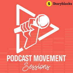 Podcast Movement Sessions image