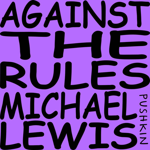 Michael Lewis on Freakonomics Radio